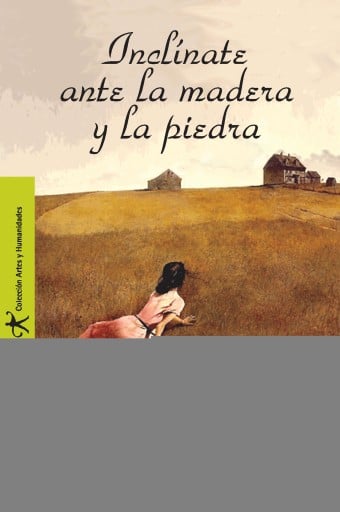 Inclínate ante la madera y la piedra