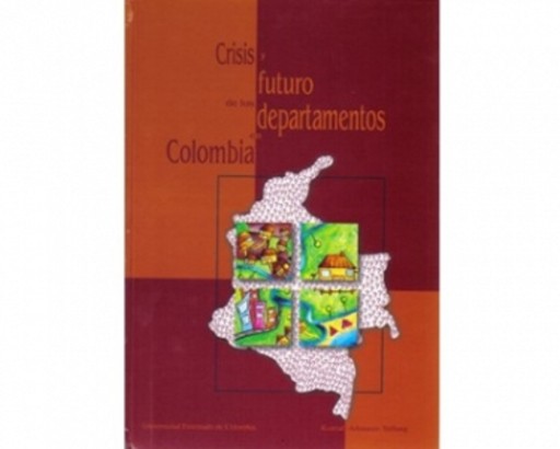 Portada del libro «Crisis y futuro de los departamentos en Colombia», de Autores varios