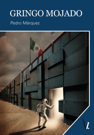 Portada del libro «Gringo mojado», de Pedro Márquez