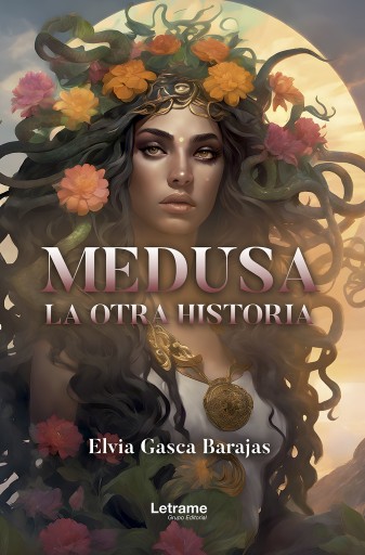 Portada del libro «Medusa, la otra historia», de Elvia Gasca Barajas