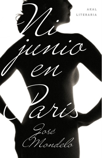 Portada del libro «Ni junio en París», de José Mondelo