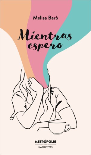 Portada del libro «Mientras espero», de Melisa Baró