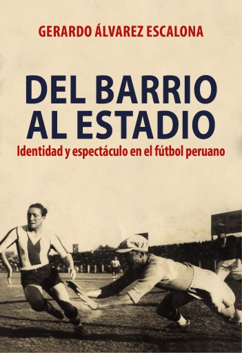 Portada del libro «Del barrio al estadio», de Gerardo Álvarez Escalona