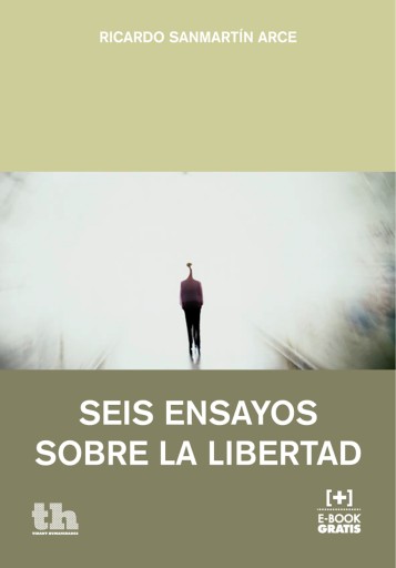 Portada del libro «Seis ensayos sobre la libertad», de Ricardo Sanmartín Arce