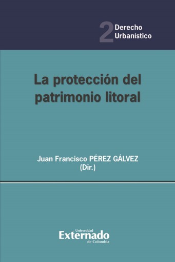 Portada del libro «La protección del patrimonio litoral», de Juan Francisco Pérez Gálvez