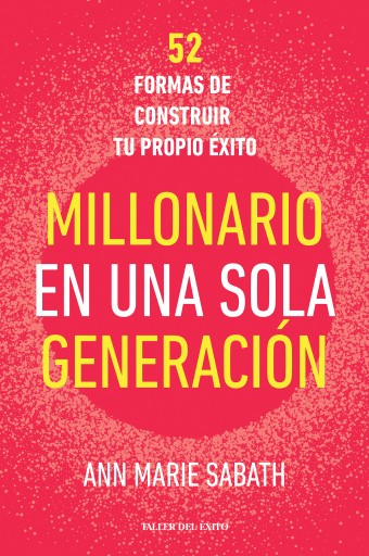 Portada del libro «Millonario en una sola generación», de Ann Marie Sabath