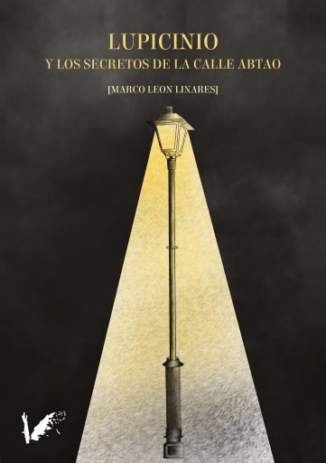 Portada del libro «Lupicinio y los secretos de la calle Abtao», de Marco León Linares