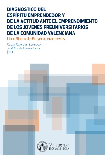 Portada del libro «Diagnóstico del Espíritu Emprendedor y la actitud ante el emprendimiento de los jóvenes preuniversitarios de la Comunidad Valenciana», de AAVV