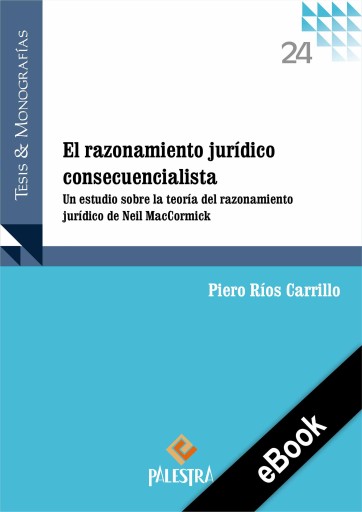 Portada del libro «El razonamiento jurídico consecuencialista», de Piero Ríos