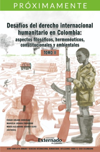 Portada del libro «Desafíos del derecho internacional humanitario en Colombia: aspectos filosóficos, hermenéuticos, constitucionales y ambientales. Tomo II.»