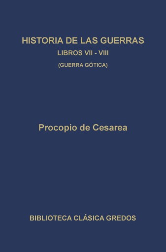 Historia de las guerras. Libros VII-VIII. Guerra gótica.