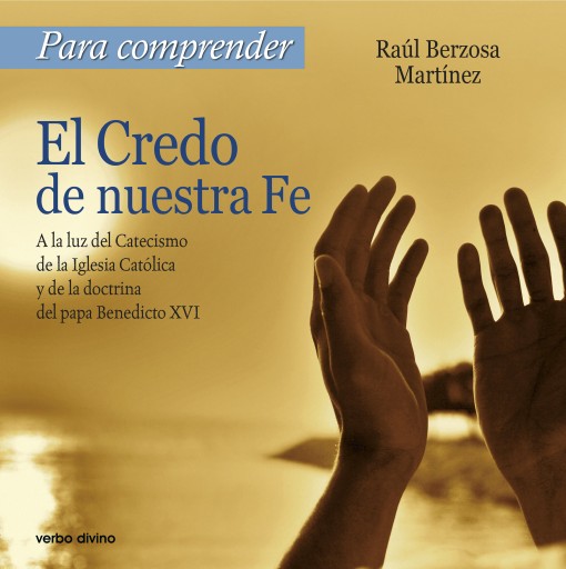 Portada del libro «Para comprender el Credo de nuestra Fe», de Cecilio Raúl Berzosa Martínez