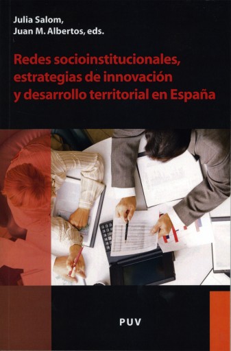 Redes socioinstitucionales, estrategias de innovación y desarrollo territorial en España