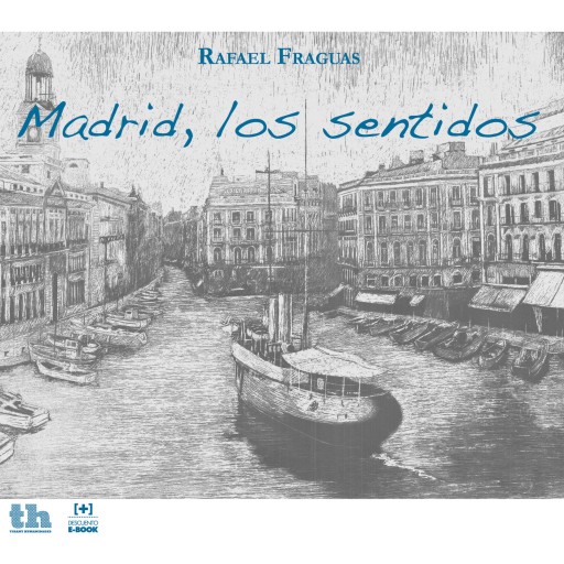 Portada del libro «Madrid, los sentidos», de Rafael Fraguas de Pablo