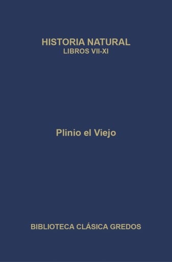 Historia natural. Libros VII-XI