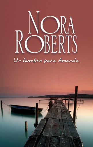Portada del libro «Un hombre para Amanda», de Nora Roberts