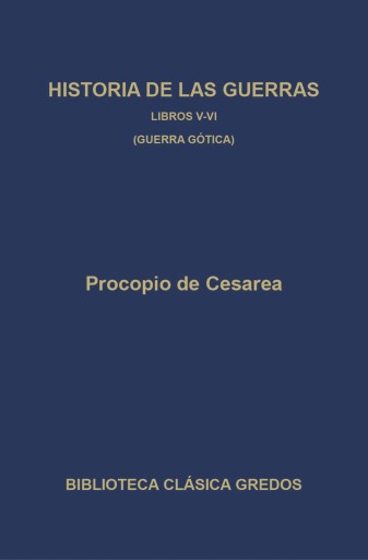 Historia de las guerras. Libros V-VI. Guerra gótica.