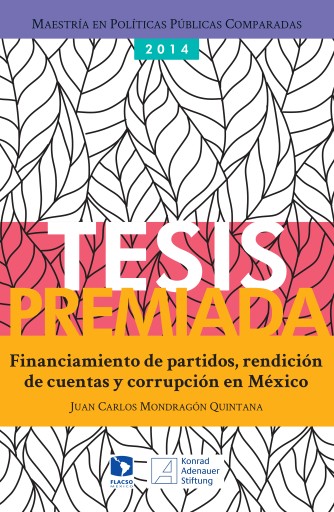 Portada del libro «Financiamiento de partidos, rendición de cuentas y corrupción en México», de Juan Carlos Quintana Mondragón