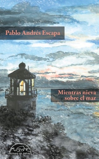 Portada del libro «Mientras nieva sobre el mar», de Pablo Andrés Escapa