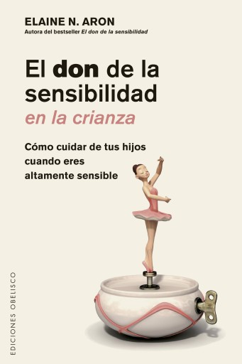El don de la sensibilidad en la crianza