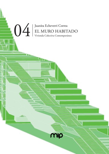 El muro habitado. Vivienda colectiva contemporanea