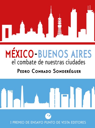 Portada del libro «México-Buenos Aires. El combate de nuestras ciudades», de Pedro Conrado Sonderéguer