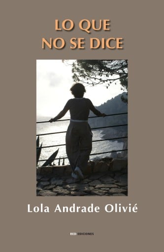 Portada del libro «Lo que no se dice», de Lola Andrade