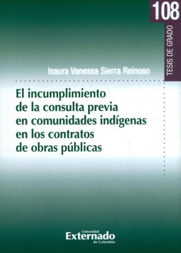 Portada del libro «El Incumplimiento de la consulta previa en comunidades indígenas en los contratos de obras públicas», de Isaura Vennesa Sierra Reinoso