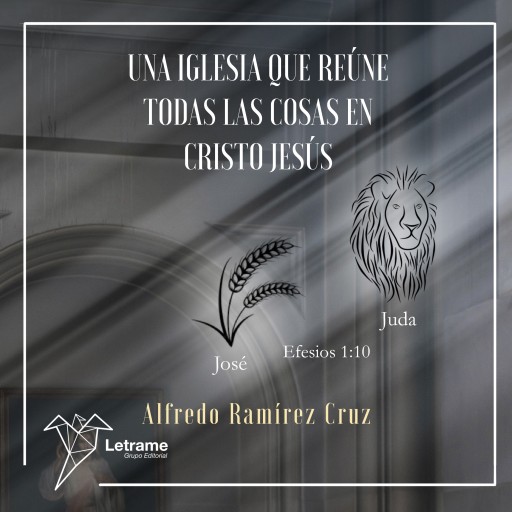 Portada del audiolibro «Una Iglesia que reune todas las cosas en Cristo Jesus», de Alfredo Ramirez Cruz
