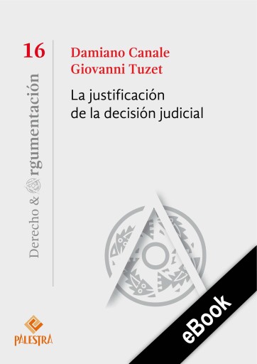 Portada del libro «La justificación de la decisión judicial», de Damiano Canale, Giovanni Tuzet