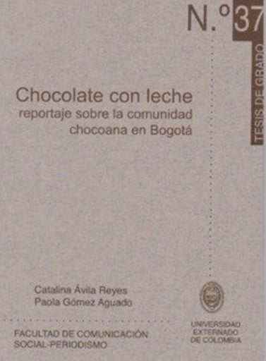 Chocolate con leche. Reportaje sobre la comunidad chocoana en Bogotá