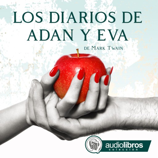 Portada del audiolibro «Los Diarios de Adán y Eva», de Brian Quevedo, Victoria Ansera