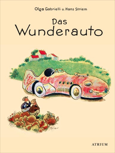 Portada del libro «Das Wunderauto», de Olga Gabrielli, Hans Striem