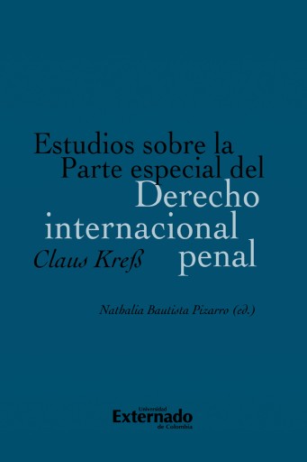 Portada del libro «Estudios sobre la Parte especial del Derecho internacional penal», de Claus Kreß