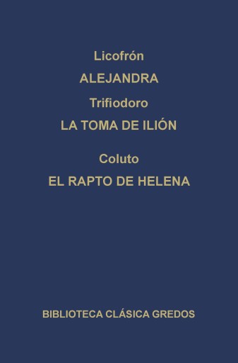 Alejandra. La toma de Ilión. El rapto de Helena. imagen de portada