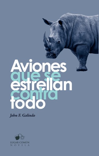 Portada del libro «Aviones que se estrellan contra todo», de John F. Galindo