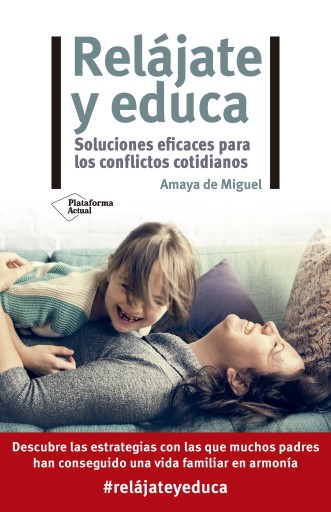 Portada del libro «Relájate y educa», de Amaya de Miguel