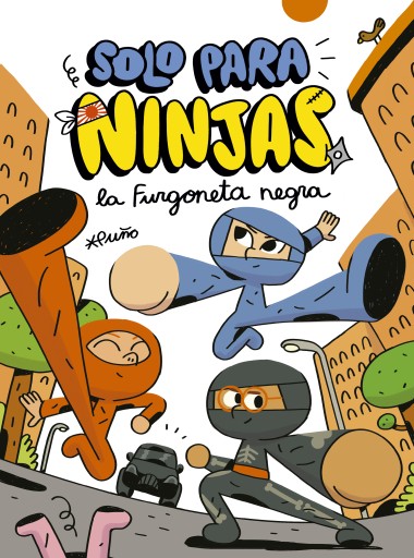 Portada del libro «Solo para ninjas: La furgoneta negra», de Puño Puño