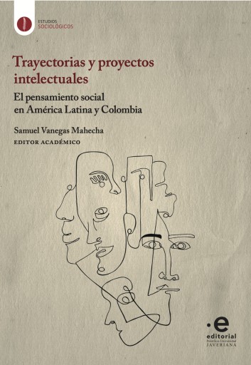 Trayectorias y proyectos intelectuales