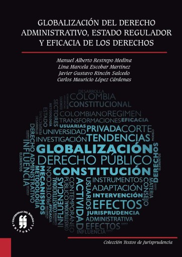 Portada del libro «Globalización del derecho administrativo, estado regulador y eficacia de los derechos», de Autores varios