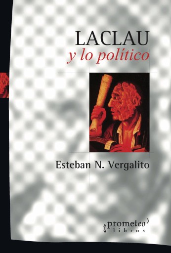 Portada del libro «Laclau y lo político», de Esteban Vergalito
