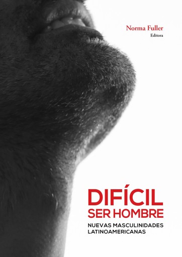Portada del libro «Difícil ser hombre», de Norma Fuller