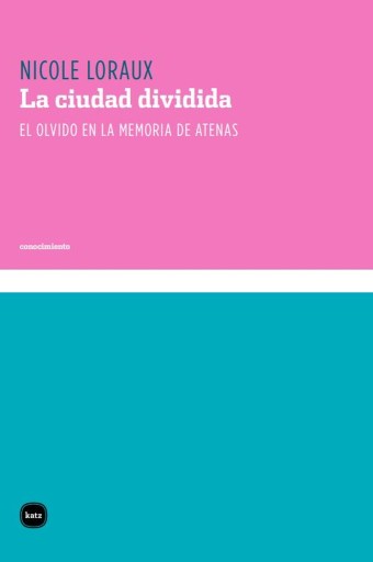 Portada del libro «La ciudad dividida», de Nicole Loraux