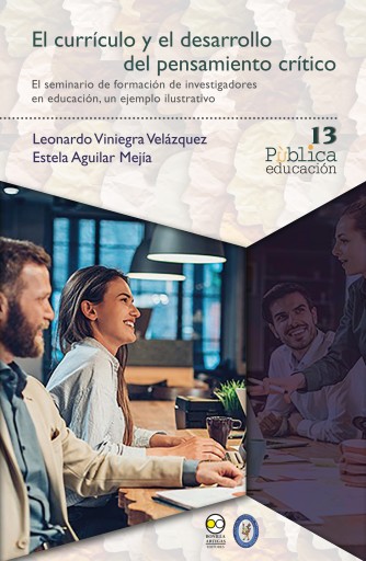 Portada del libro «El currículo y el desarrollo del pensamiento crítico», de Leonardo Viniegra Velázquez, Estela Aguilar Mejía