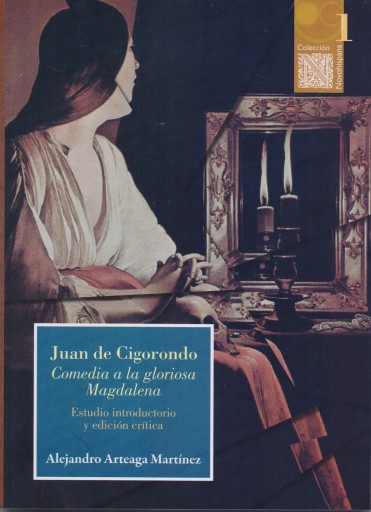 Portada del libro «Juan de Cigorondo. Comedia a la gloriosa Magdalena», de Alejandro Arteaga Martínez