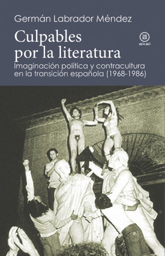 Portada del libro «Culpables por la literatura», de Germán Labrador Méndez
