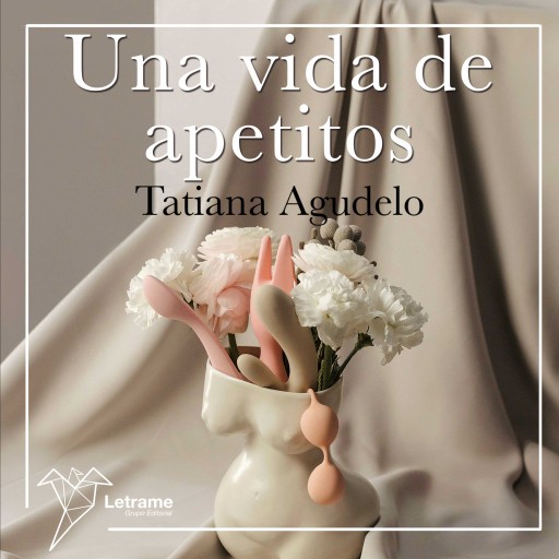 Portada del audiolibro «Una vida de apetitos», de Tania Agudelo