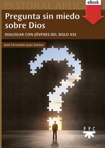 Pregunta sin miedo sobre Dios
