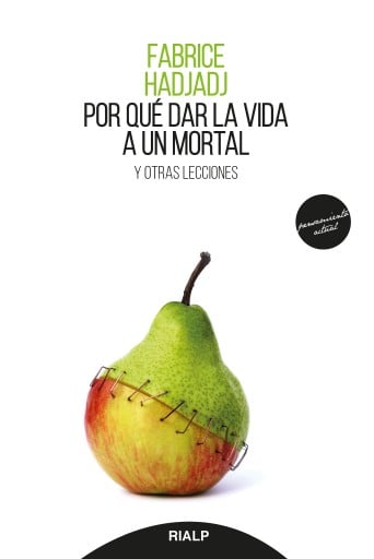 Por qué dar la vida a un mortal (2.ª ed.)