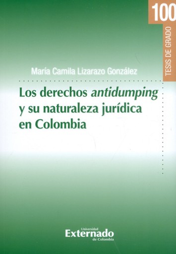 Portada del libro «Los derechos antidumping y su naturaleza jurídica en Colombia», de María Camila Lizarazo González